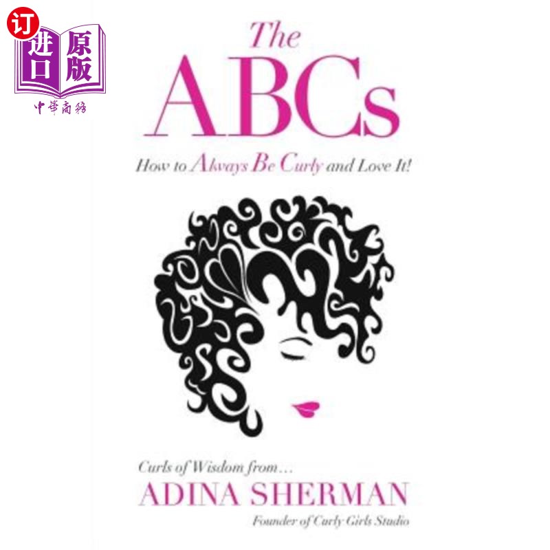 海外直订医药图书The ABCs How To Always Be Curly and Love It! Curls of Wisdom from...Adina Sherma abc如何永远是卷曲