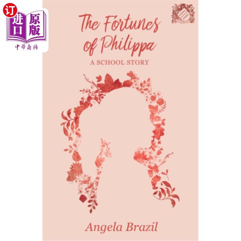 海外直订The Fortunes of Philippa - A School Story 菲利帕的命运——一个学校故事