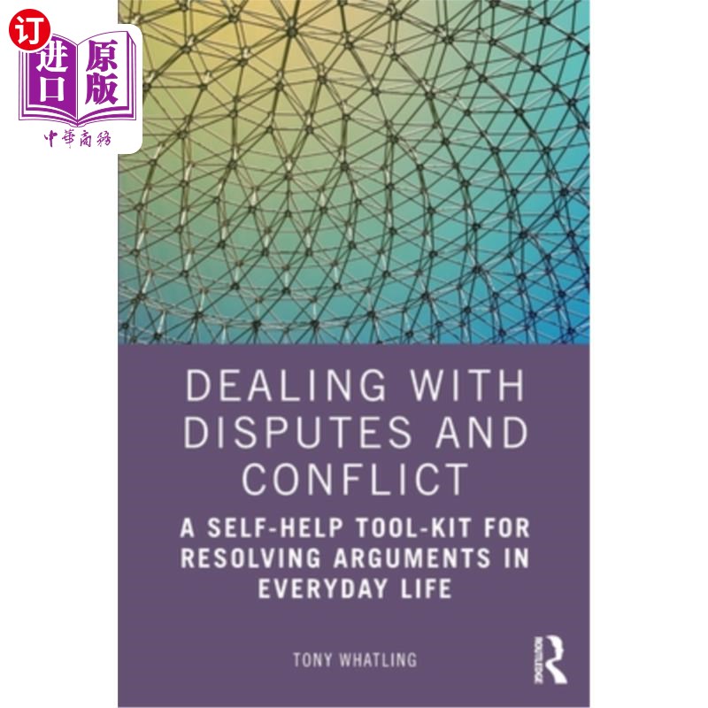 海外直订Dealing with Disputes and Conflict: A Self-Help Tool-Kit for Resolving Arguments 处理纠纷和冲突:解决日常生