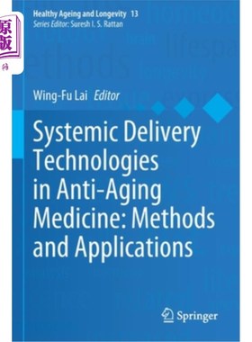 海外直订医药图书Systemic Delivery Technologies in Anti-Aging Medicine: Methods and Applications 抗衰老药物系统给药
