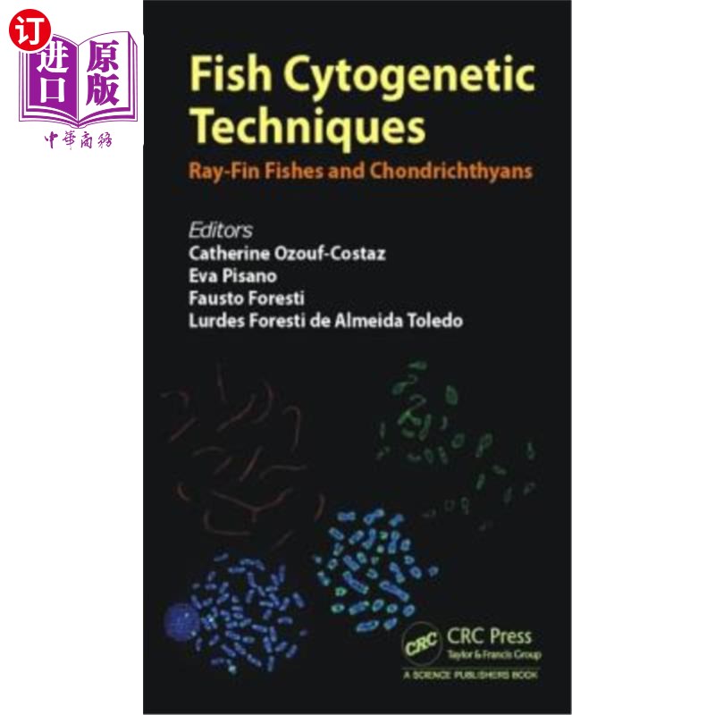 海外直订Fish Cytogenetic Techniques: Ray-Fin Fishes and Chondrichthyans 鱼类细胞遗传学技术:鳍鱼和软骨鱼