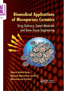 海外直订医药图书Biomedical Applications of Mesoporous Ceramics: Drug Delivery, Smart Materials a 介孔陶瓷的生物医学