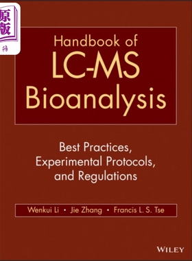 液相色谱与质谱联用生物分析手册 实践 实验协议和法规 Handbook Of Lc Ms Bioanalysis 英文原版 Wenkui Li【中商原版】