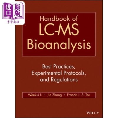液相色谱与质谱联用生物分析手册 实践 实验协议和法规 Handbook Of Lc Ms Bioanalysis 英文原版 Wenkui Li【中商原版】