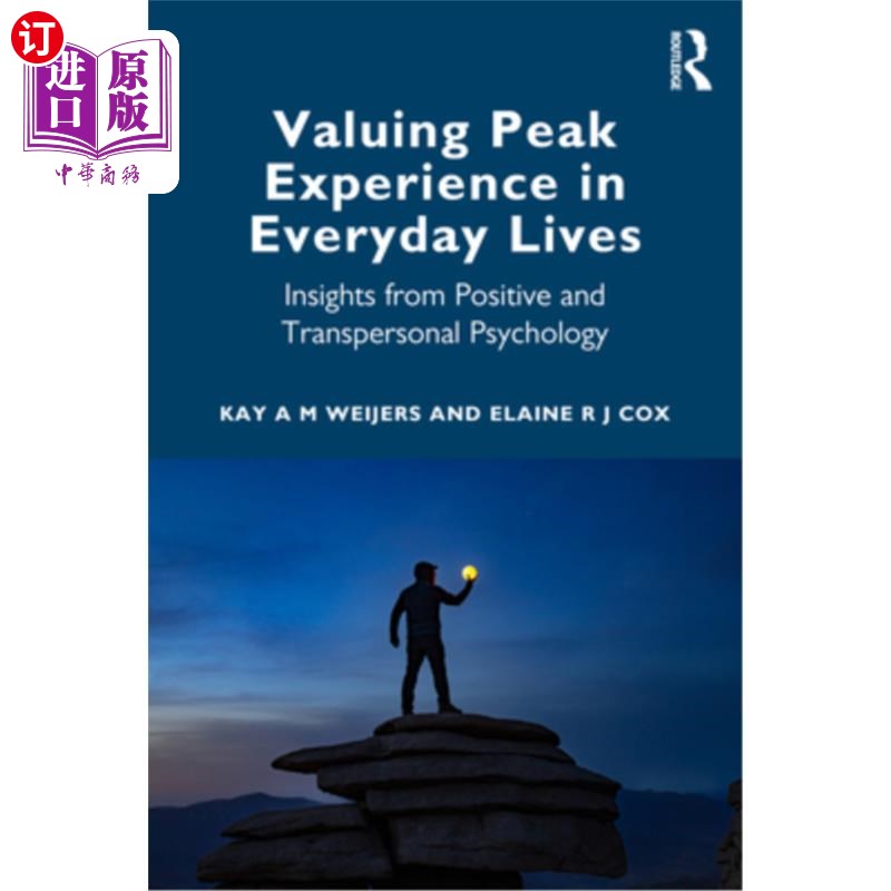 海外直订Valuing Peak Experience in Everyday Lives: Insights from Positive and Transperso 重视日常生活中的高峰体验：
