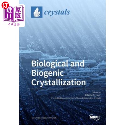 海外直订Biological and Biogenic Crystallization 生物和生物结晶