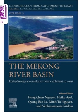 海外直订The Mekong River Basin: Ecohydrological Complexity from Catchment to Coast 湄公河流域:从集水区到海岸的生态
