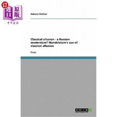 海外直订Classical allusion - a Russian modernism? Mandelstam's use of classical allusion 经典典故——俄罗斯现代主义