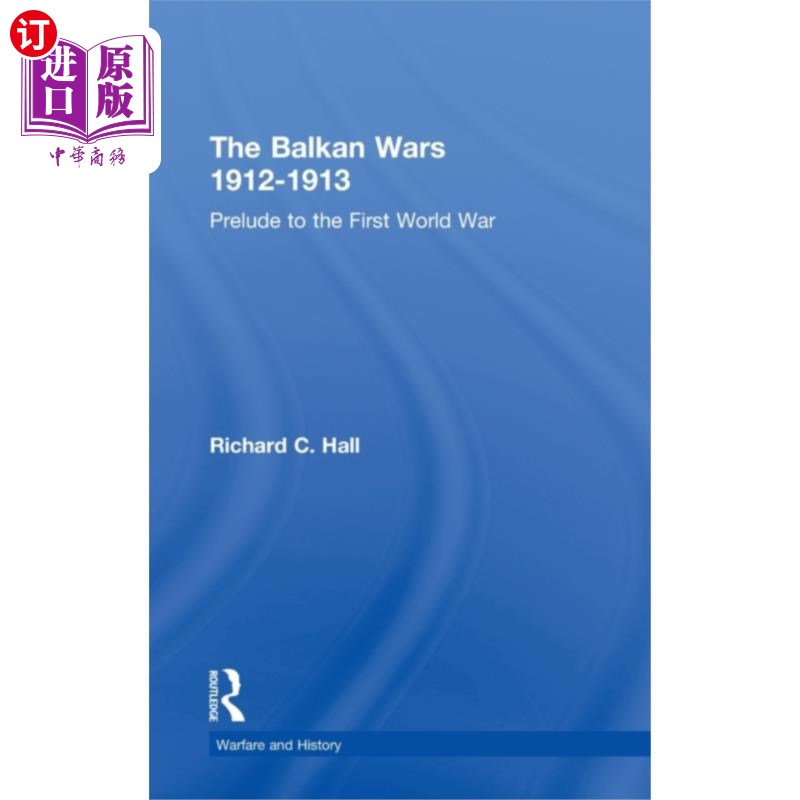 海外直订Balkan Wars 1912-1913 1912-1913年巴尔干战争