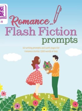 海外直订Romance Flash Fiction Prompts: Writing Motivation for Projects 1,500 Words or Le 浪漫闪电小说提示:1500字以