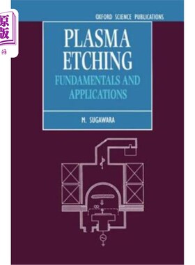 海外直订Plasma Etching: Fundamentals and Applications 等离子体刻蚀：基础和应用