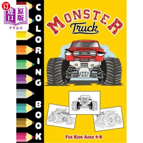 海外直订Monster Truck Coloring Book For Kids Ages 4-8: Cute and Fun Activity Book For Ch 怪物卡车涂色书4-8岁的孩子: