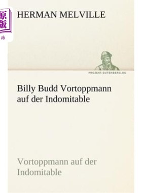 海外直订德语 Billy Budd Vortoppmann Auf Der Indomitable 比利·巴德开进印度支线