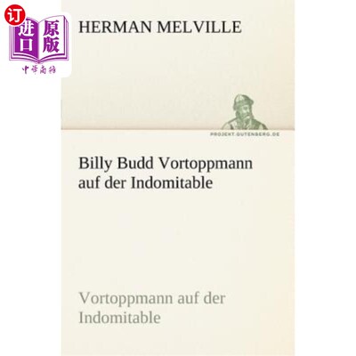 海外直订德语 Billy Budd Vortoppmann Auf Der Indomitable 比利·巴德开进印度支线