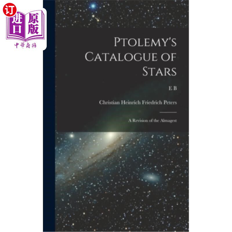 海外直订Ptolemy's Catalogue of Stars: A Revision of the Almagest 托勒密的《恒星目录》:《大天象》的修订