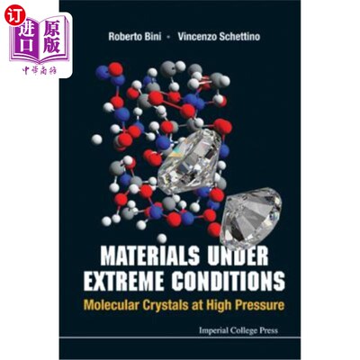 海外直订Materials Under Extreme Conditions: Molecular Crystals at High Pressure 极端条件下的材料：高压下的分子晶体