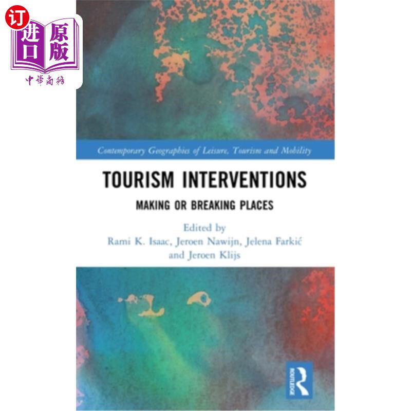 海外直订Tourism Interventions: Making or Breaking Places 旅游干预：创造或破坏地方