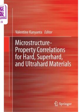 海外直订Microstructure-Property Correlations for Hard, Superhard, and Ultrahard Material 硬、超硬和超硬材料的显微结