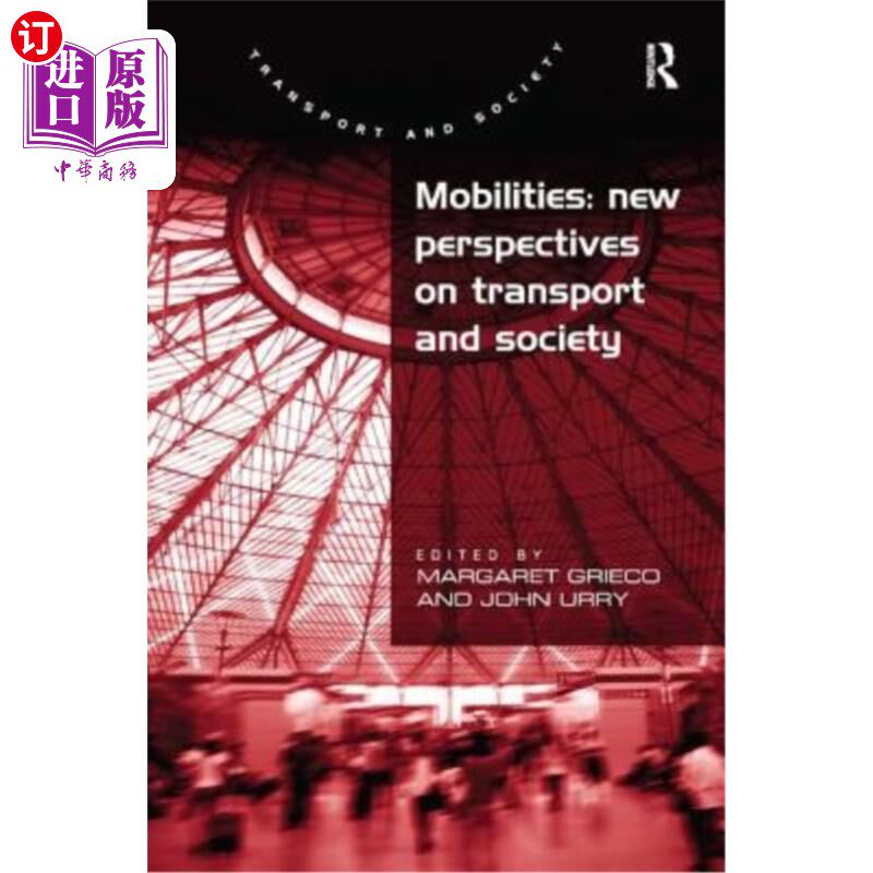海外直订Mobilities: New Perspectives on Transport and Society 移动:交通与社会的新视角