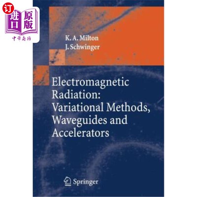 海外直订Electromagnetic Radiation: Variational Methods, Waveguides and Accelerators 电磁辐射:变分方法，波导和器