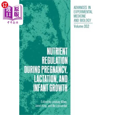 海外直订医药图书Nutrient Regulation During Pregnancy, Lactation and Infant Growth 孕期、哺乳期及婴儿生长发育的营养调节