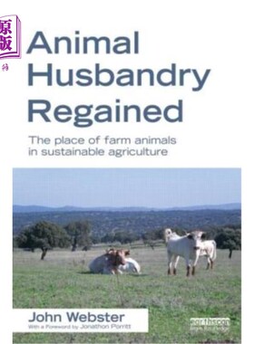 海外直订Animal Husbandry Regained: The Place of Farm Animals in Sustainable Agriculture 畜牧业的恢复:农场动物在可持
