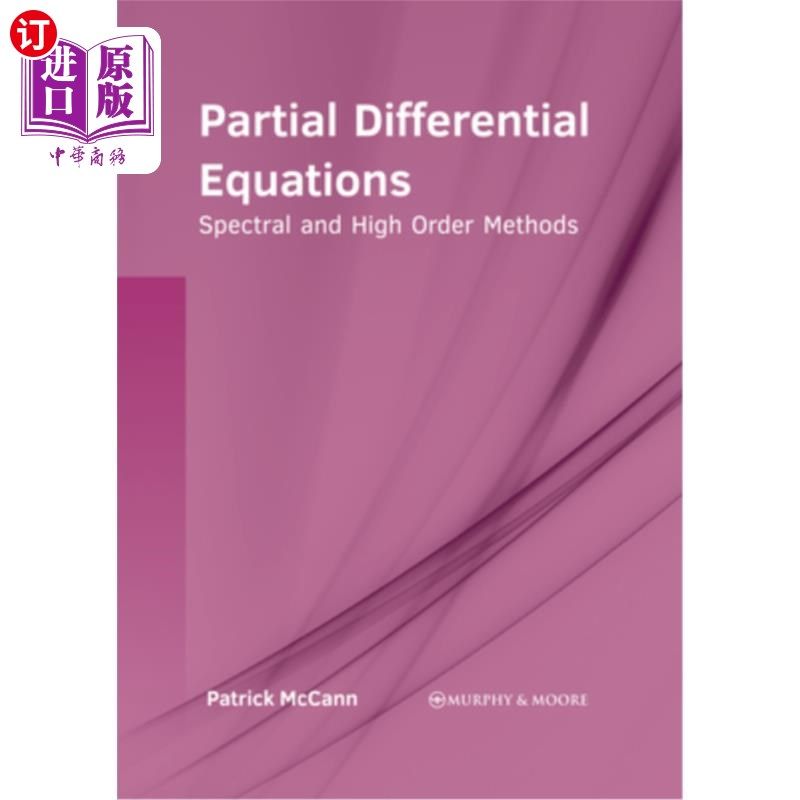 海外直订Partial Differential Equations: Spectral and High Order Methods 偏微分方程:谱和高阶方法