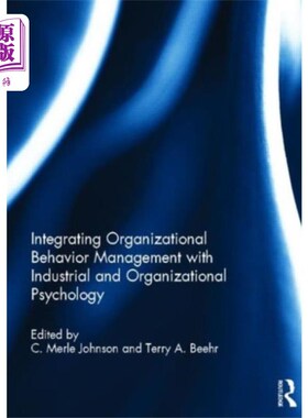 海外直订Integrating Organizational Behavior Management w... 整合组织行为管理与产业和组织心理学