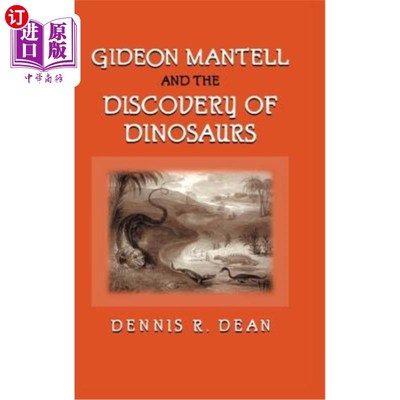 海外直订Gideon Mantell and the Discovery of Dinosaurs 吉迪恩·曼特尔与恐龙的发现