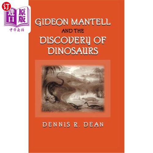 海外直订Gideon Mantell and the Discovery of Dinosaurs 吉迪恩·曼特尔与恐龙的发现