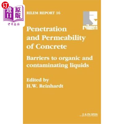 海外直订Penetration and Permeability of Concrete: Barriers to Organic and Contaminating  混凝土的渗透和渗透性:有机