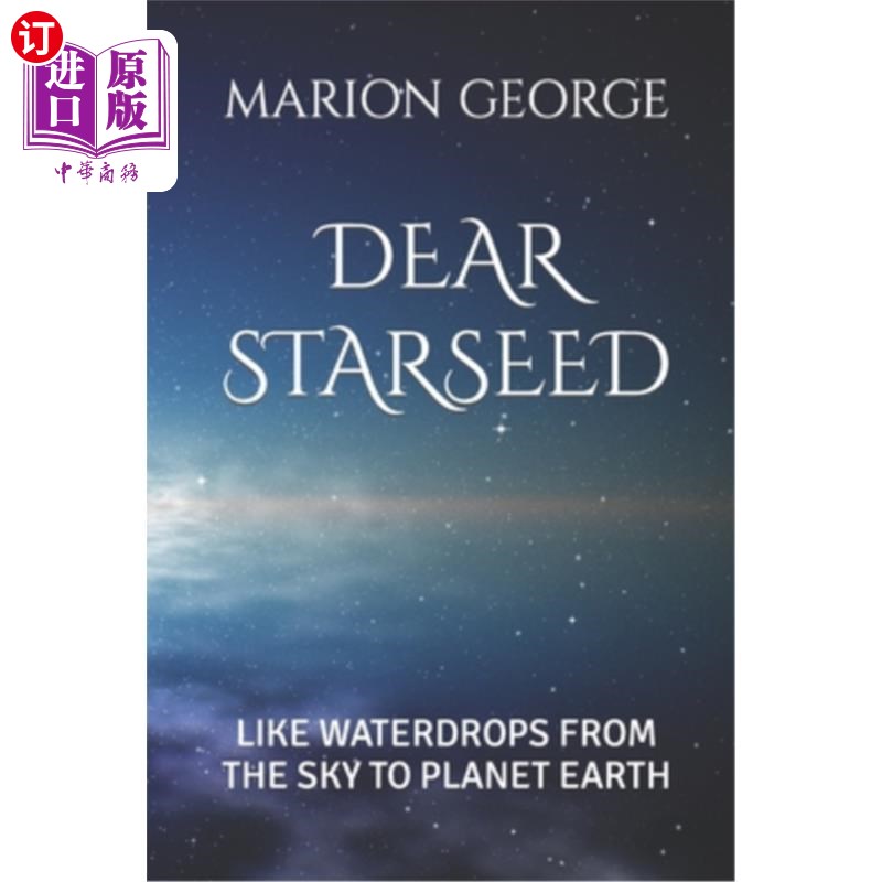 海外直订Dear Starseed: Like Waterdrops from the Sky to Planet Earth 亲爱的星籽:就像天上的水滴落在地球上