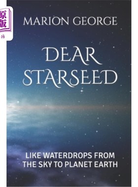 海外直订Dear Starseed: Like Waterdrops from the Sky to Planet Earth 亲爱的星籽:就像天上的水滴落在地球上