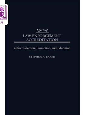海外直订Effects of Law Enforcement Accreditation 执法认可的效果