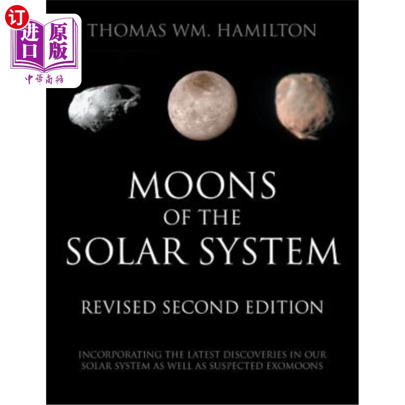 海外直订Moons of the Solar System, Revised Second Edition: Incorporating the Latest Disc 太阳系的卫星，修订第二版：