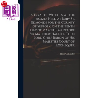 海外直订A Tryal of Witches, at the Assizes Held at Bury St. Edmonds for the County of Su 1664年3月10日