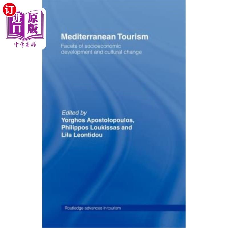 海外直订Mediterranean Tourism: Facets of Socioeconomic Development and Cultural Change 地中海旅游:社会经济发展和文
