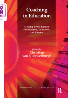 海外直订Coaching in Education: Getting Better Results for Students, Educators, and Paren 教育指导:为学生、教育者和