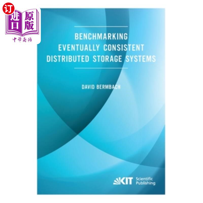 海外直订Benchmarking Eventually Consistent Distributed Storage Systems 对一致的分布式存储系统进行基准测试