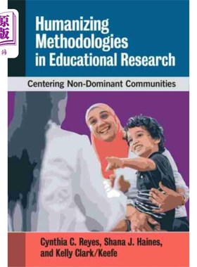 海外直订Humanizing Methodologies in Educational Research 教育研究方法论的人性化