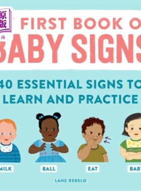 海外直订My First Book of Baby Signs: 40 Essential Signs to Learn and Practice 我的第一本婴儿手势的书:学习和练习的40