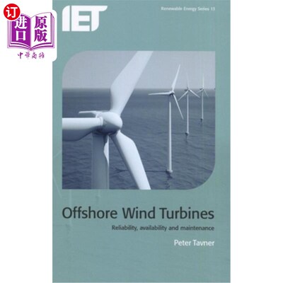 海外直订Offshore Wind Turbines: Reliability, Availability and Maintenance 海上风力涡轮机:可靠性、可用性和维护