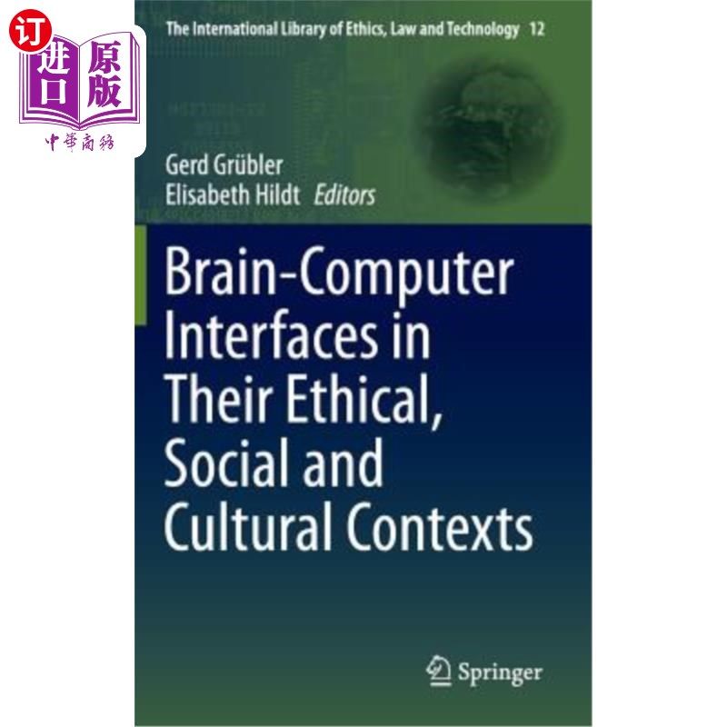 海外直订Brain-Computer-Interfaces in Their Ethical, Social and Cultural Contexts 伦理、社会和文化背景下的脑机接口