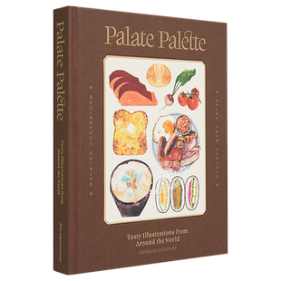 Palate Palette 进口艺术 插画师的食物绘画与美食食谱故事 口感调色板 美食绘画 食物插画作品集 victionary【中商原版】