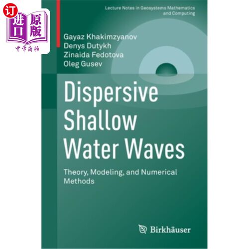 海外直订Dispersive Shallow Water Waves: Theory, Modeling, and Numerical Methods 色散浅水波:理论、模型和数值方法