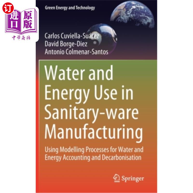 海外直订Water and Energy Use in Sanitary-Ware Manufacturing: Using Modelling Processes f 卫生洁具制造中的水和能源使