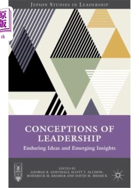 海外直订Conceptions of Leadership: Enduring Ideas and Emerging Insights 领导力概念：持久的想法和新兴的见解