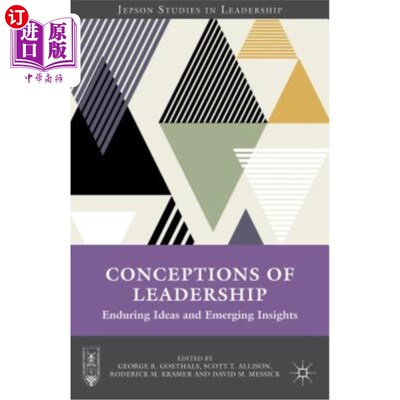 海外直订Conceptions of Leadership: Enduring Ideas and Emerging Insights 领导力概念：持久的想法和新兴的见解
