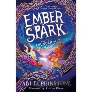 余烬火花和龙之雷霆 英文原版 Ember Spark and the Thunder of Dragons Abi Elphinstone【中商原版】