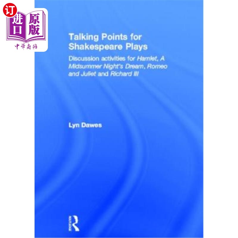 海外直订Talking Points for Shakespeare Plays: Discussion Activities for Hamlet, a Midsum 莎士比亚戏剧讨论要点:《哈